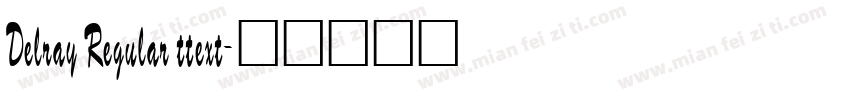 Delray Regular ttext字体转换